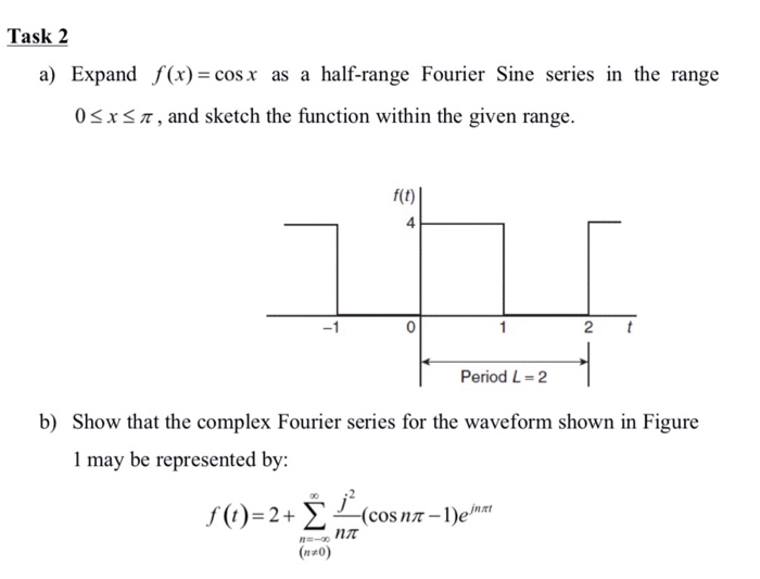 Solved Expand f(x) = cos x as a halfrange Fourier Sine