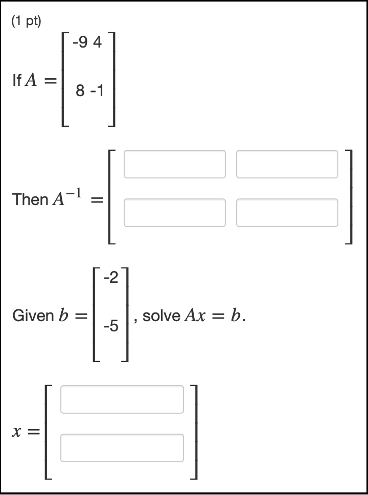 Solved (1 Pt) -94 If A = 8-1 Then A-1 == -2 Given B = Solve | Chegg.com