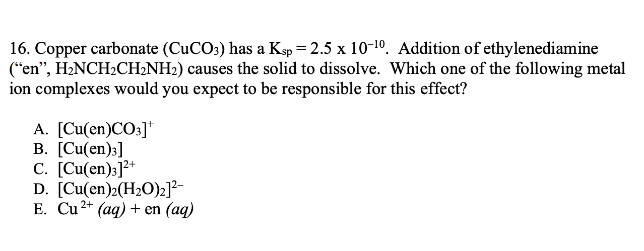 16. Copper carbonate (CuCO3) has a Ksp = 2.5 x 10-10. | Chegg.com