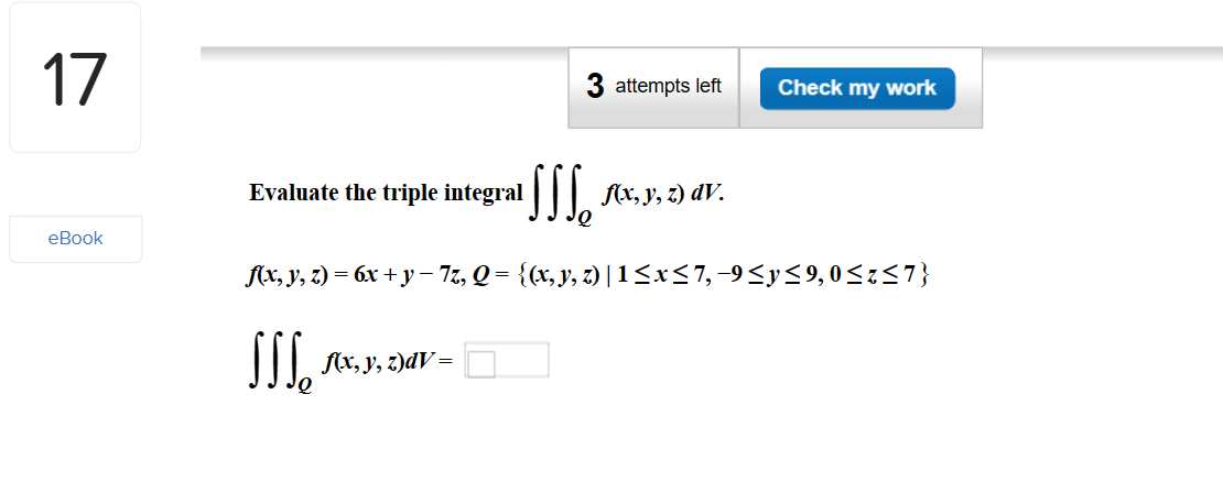 Evaluate the triple integral \( \iiint_{Q} f(x, y, z) d V \). \[ \begin{array}{l} f(x, y, z)=6 x+y-7 z, Q=\{(x, y, z) \mid 1