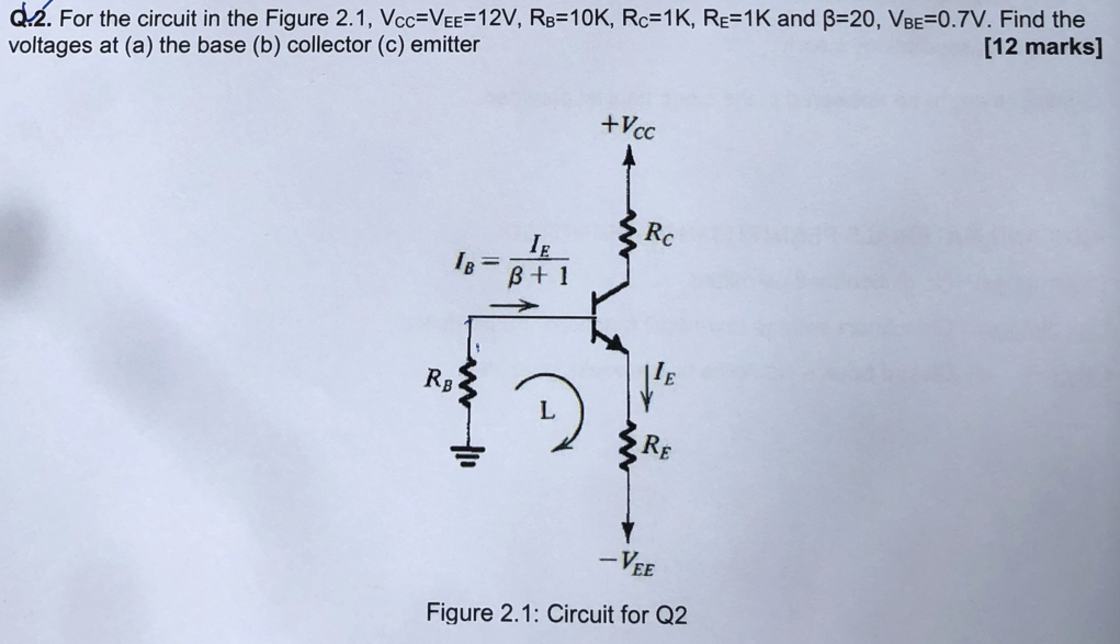 Solved Q.2. For The Circuit In The Figure 2.1,VCC=VEE=12 | Chegg.com