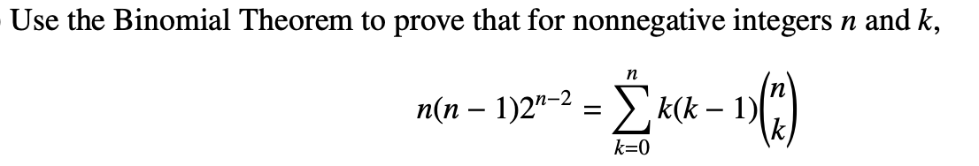 Solved Use the Binomial Theorem to prove that for | Chegg.com