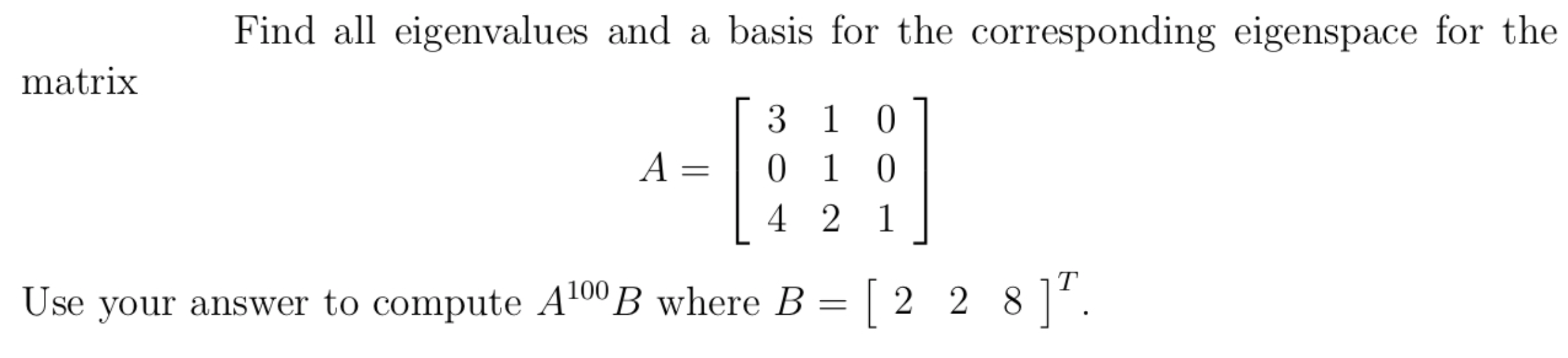 Solved Find all eigenvalues and a basis for the | Chegg.com