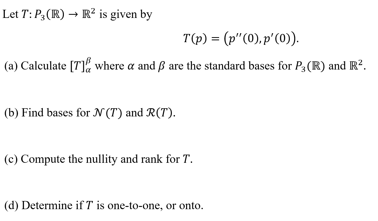 Solved Let T P3 R R2 Is Given By T P P 0 P 0 Chegg Com