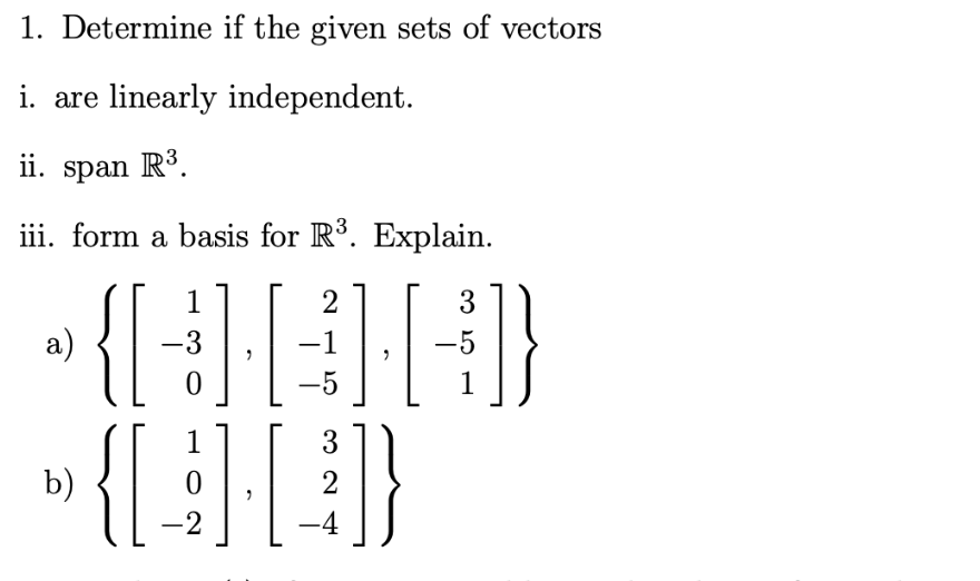 Solved 1. Determine if the given sets of vectors i. are | Chegg.com