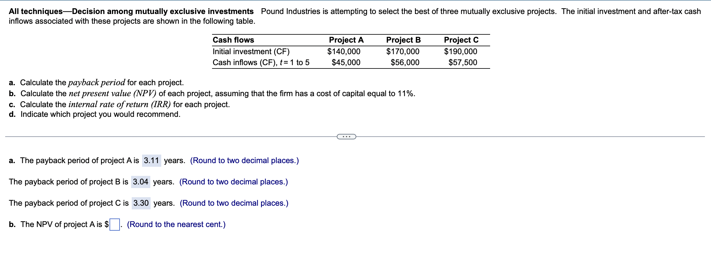 Solved A. Calculate The Payback Period For Each Project. B. | Chegg.com