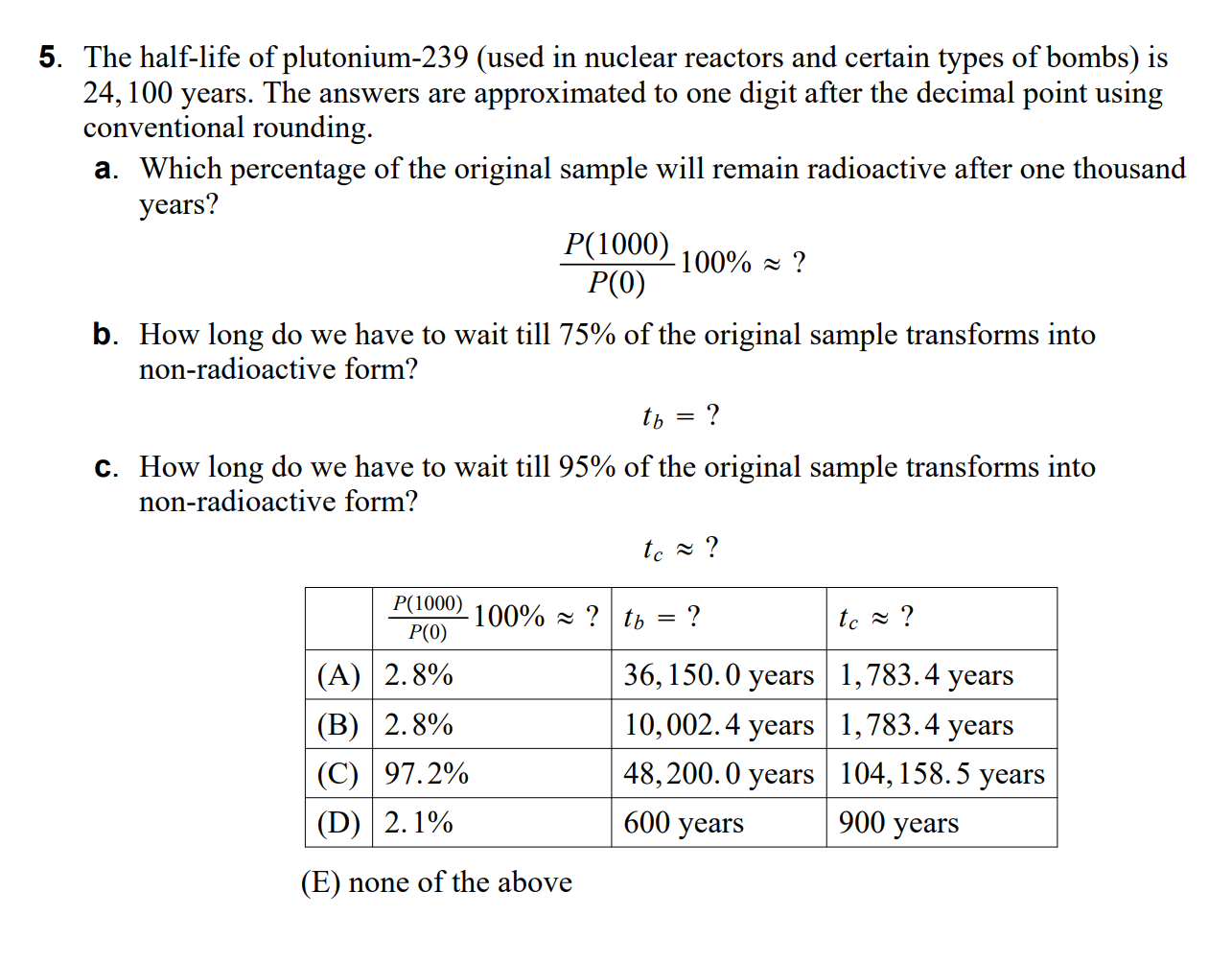 Solved 5. The halflife of plutonium239 (used in nuclear
