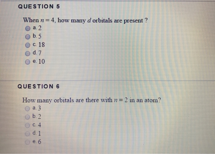 Solved: When N = 4, How Many D Orbitals Are Present? 2 5 1... | Chegg.com