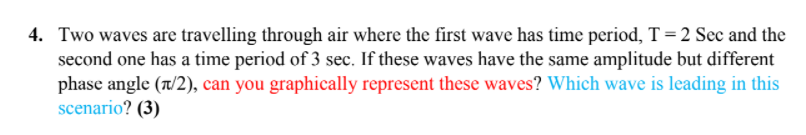 Solved 4. Two waves are travelling through air where the | Chegg.com