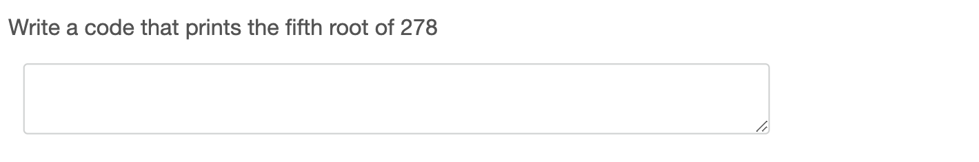 Solved Write a code that prints the fifth root of 278 | Chegg.com