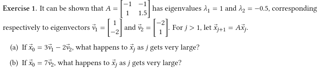 Solved Exercise 1. It can be shown that A=[−11−11.5] has | Chegg.com