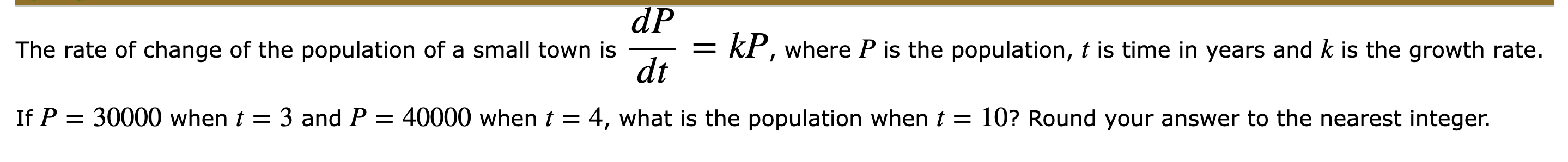 Solved dP The rate of change of the population of a small | Chegg.com