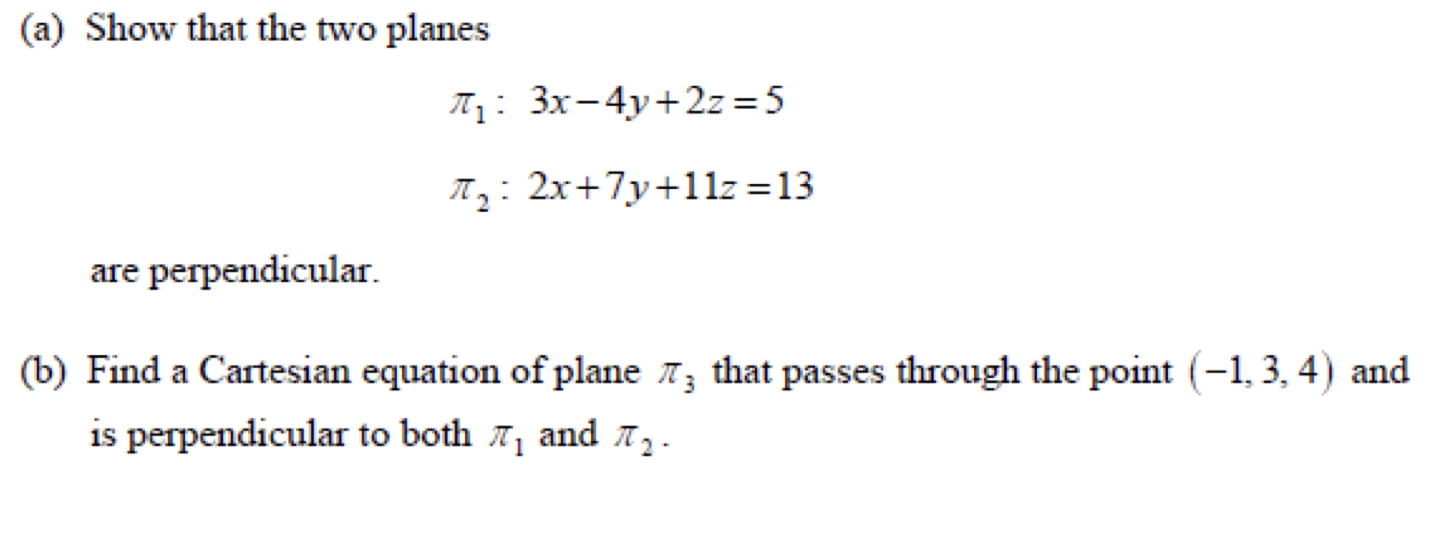 Solved (a) Show that the two planes : 3x-4y+2z=5 12: : 2x+7y | Chegg.com