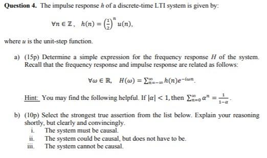Solved Question 4. The impulse response h of a discrete-time | Chegg.com