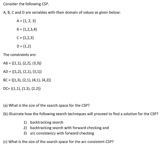 Solved Consider the following CSP. A, B, C and D are | Chegg.com