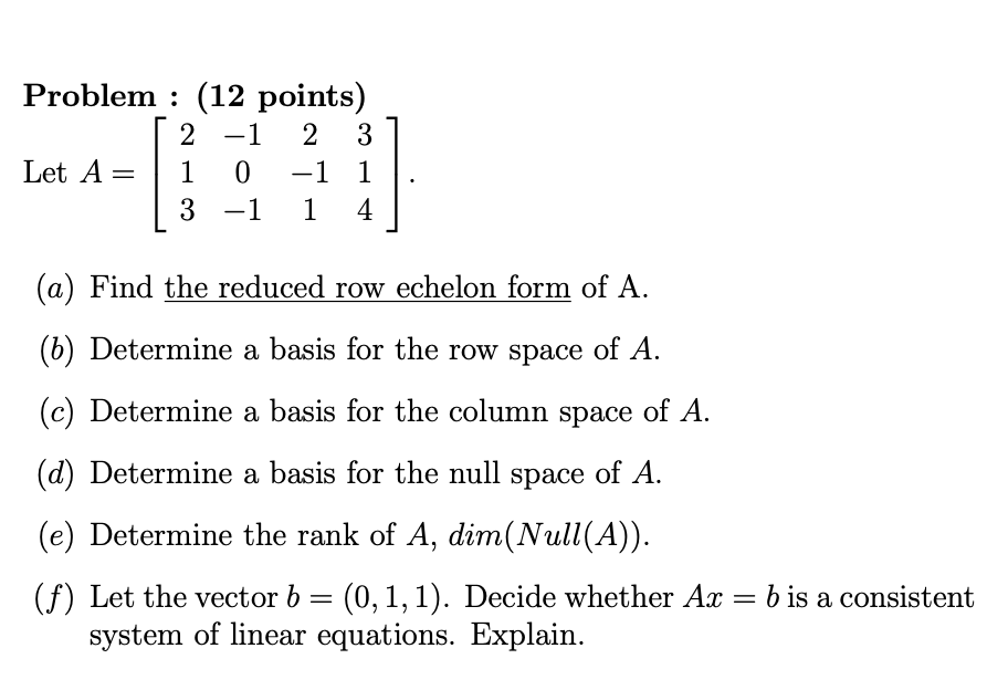 Solved 2 −1 2 3 LetA= 1 0 −11 3 −1 1 4 Find the reduced | Chegg.com