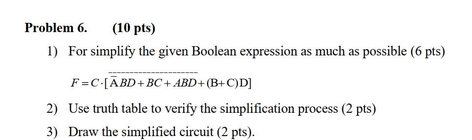 Solved Problem 6. (10 pts) 1) For simplify the given Boolean | Chegg.com