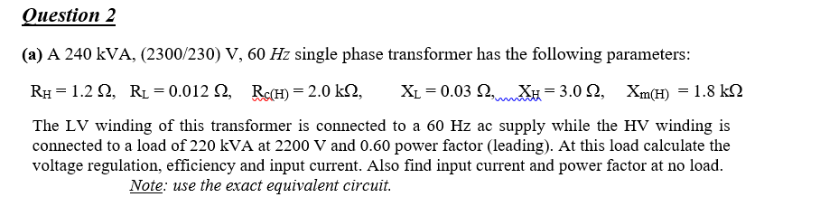 Solved Question 2 (a) A 240 kVA, (2300/230 V, 60 Hz single | Chegg.com