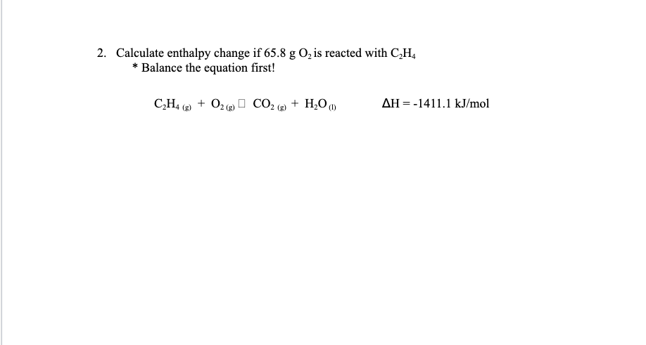 Solved 2. Calculate enthalpy change if 65.8 gO2 is reacted Chegg