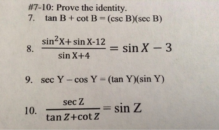 Solved Prove The Identity. Tan B + Cot B = (csc B)(sec B) | Chegg.com