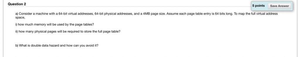 Solved Question 2 5 points Save Answer a) Consider a machine | Chegg.com