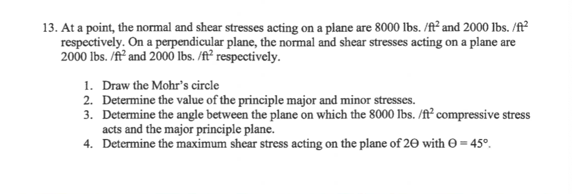 Solved 13. At a point, the normal and shear stresses acting | Chegg.com