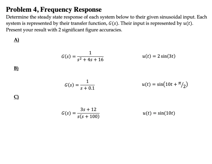 Solved Problem 4, Frequency Response Determine the steady | Chegg.com