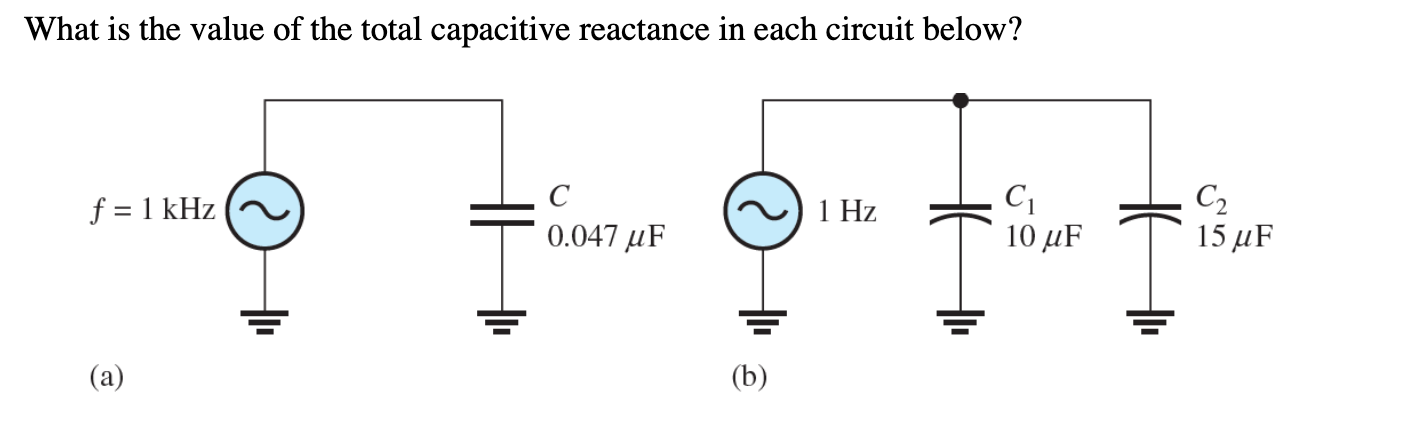 Solved What is the value of the total capacitive reactance | Chegg.com