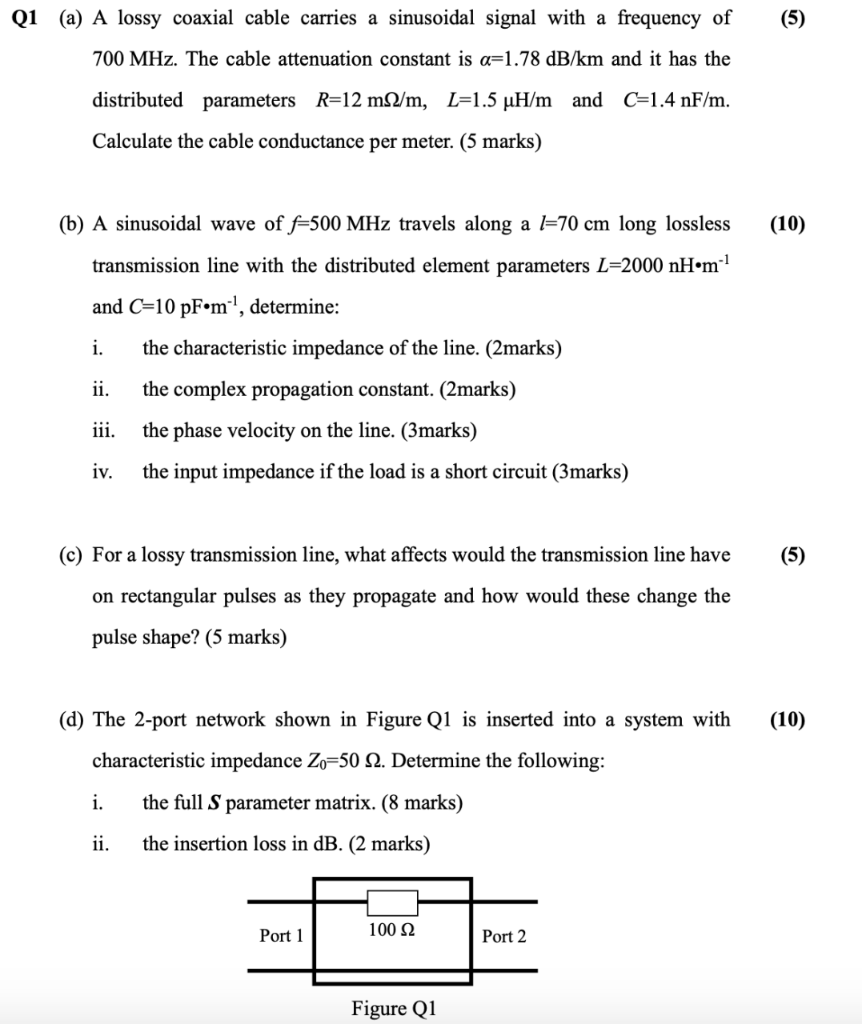 Solved Q1 (a) A lossy coaxial cable carries a sinusoidal | Chegg.com