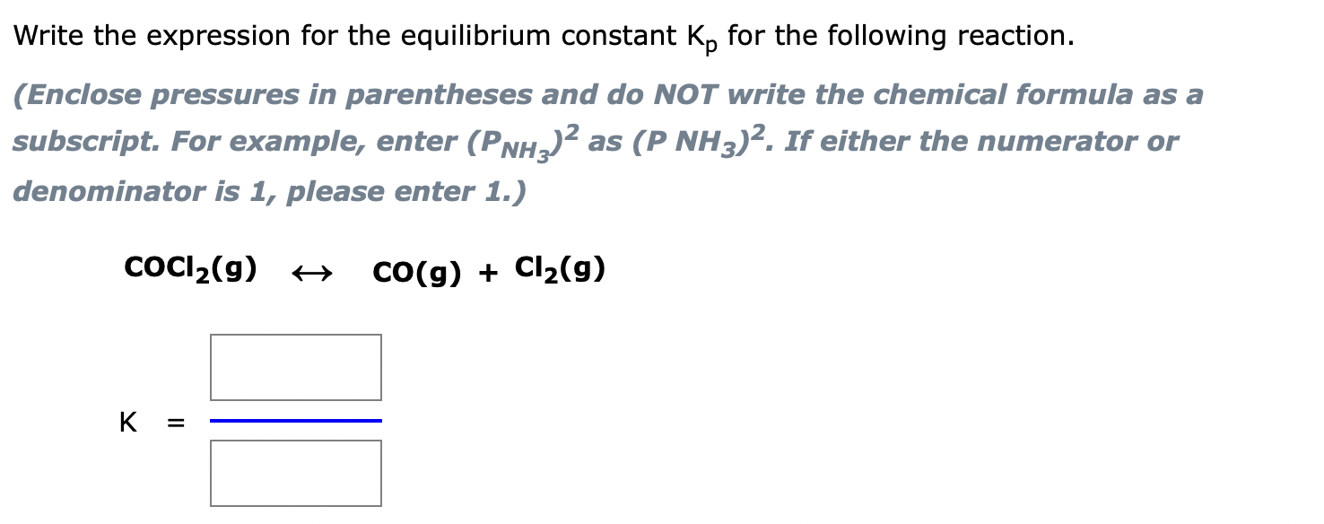 Solved Write the expression for the equilibrium constant Kp | Chegg.com