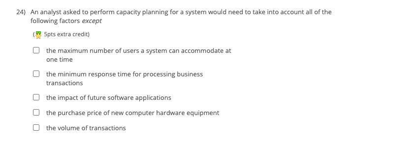 Solved 24) An analyst asked to perform capacity planning for | Chegg.com