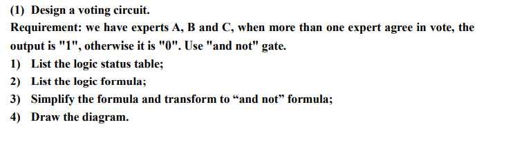 Solved (1) Design a voting circuit. Requirement: we have | Chegg.com