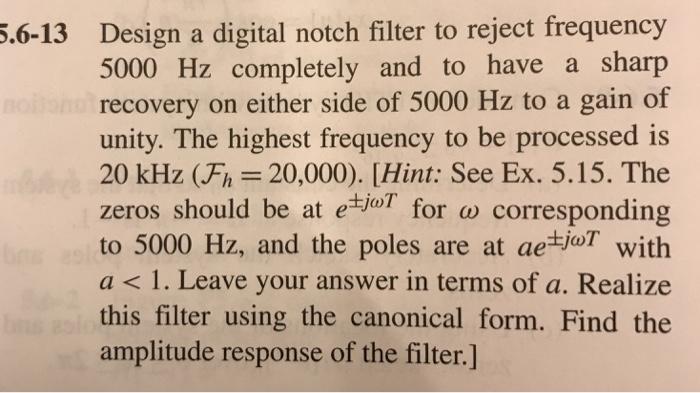 Solved 5.6-13 Design a digital notch filter to reject | Chegg.com