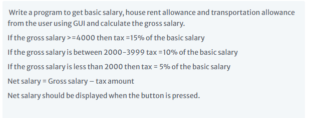 Solved Write a program to get basic salary, house rent | Chegg.com