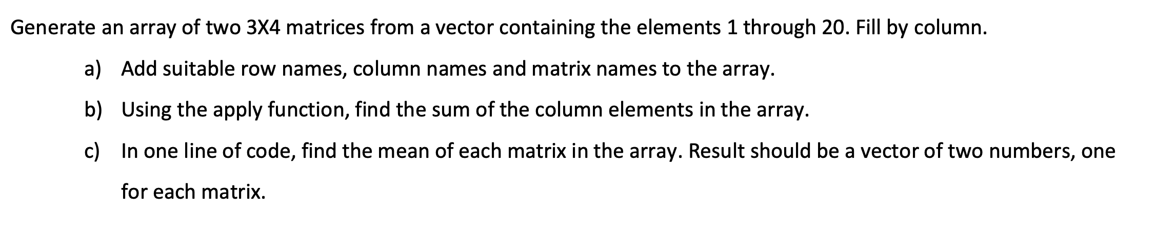Solved Generate an array of two 3x4 matrices from a vector | Chegg.com