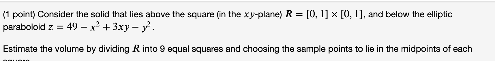 Solved (1 point) Consider the solid that lies above the | Chegg.com