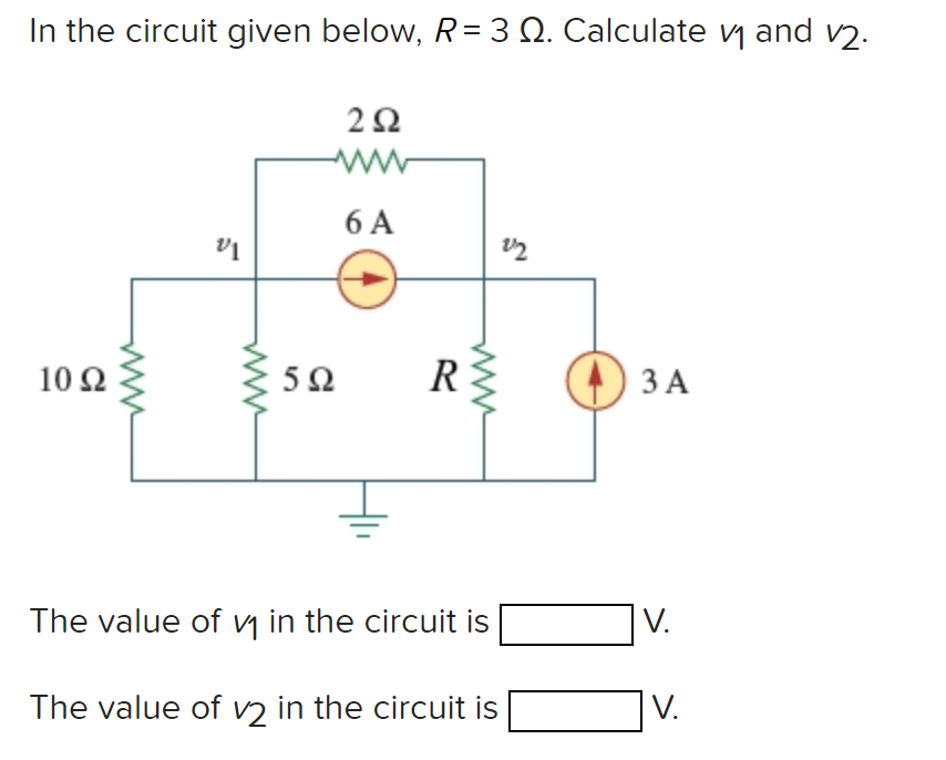 Solved In the circuit given below, R=3Ω. Calculate v1 and | Chegg.com