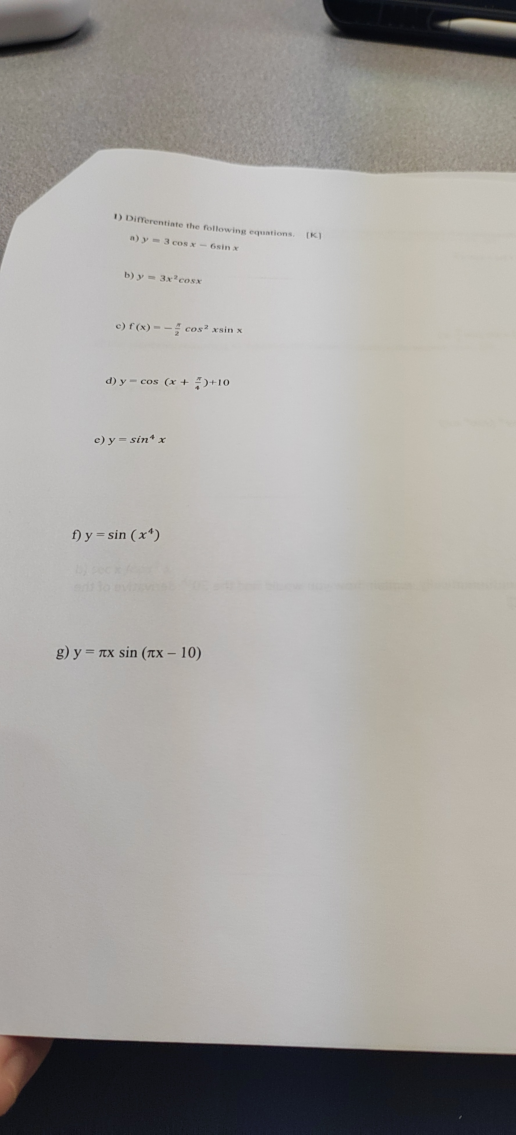 1) Differentiate the following equations. a) \( y=3 \cos x-6 \sin x \) b) \( y=3 x^{2} \cos x \) c) \( f(x)=-\frac{\pi}{2} \c