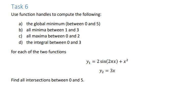 Solved Task 6 Use function handles to compute the following: | Chegg.com