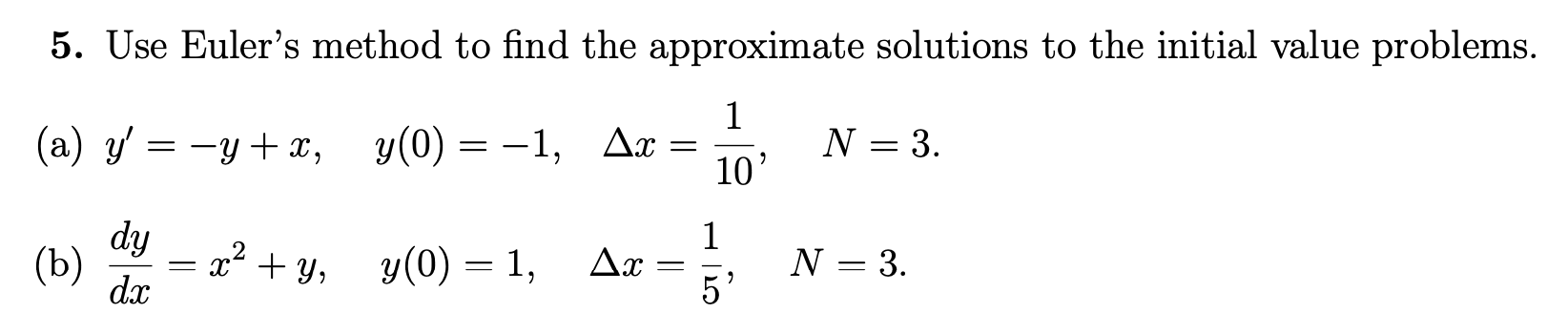 Solved 5. Use Euler’s method to find the approximate | Chegg.com