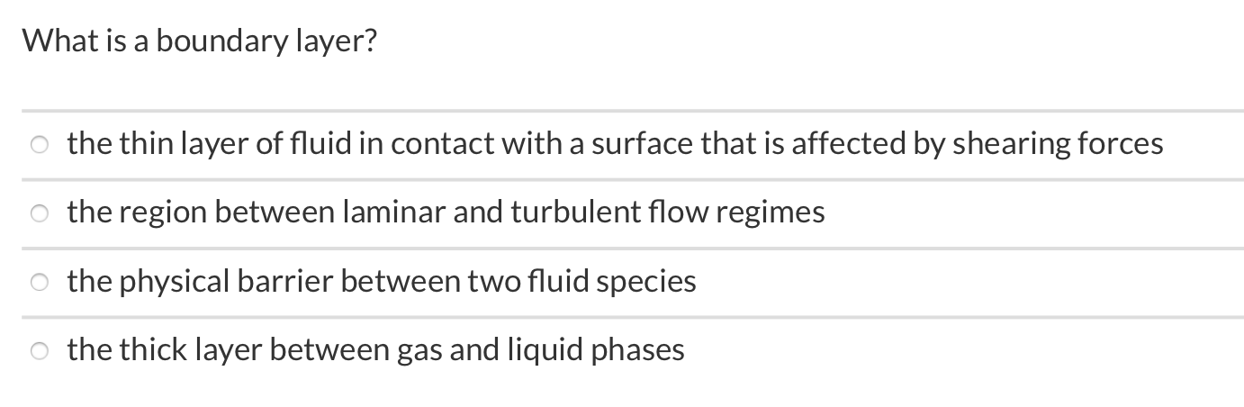 Solved What is a boundary layer? o the thin layer of fluid | Chegg.com