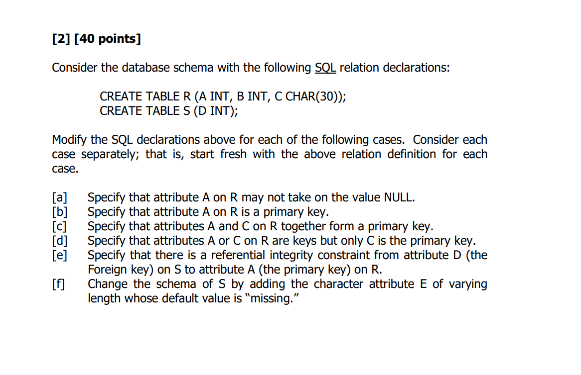 Solved [2] [40 points] Consider the database schema with the | Chegg.com