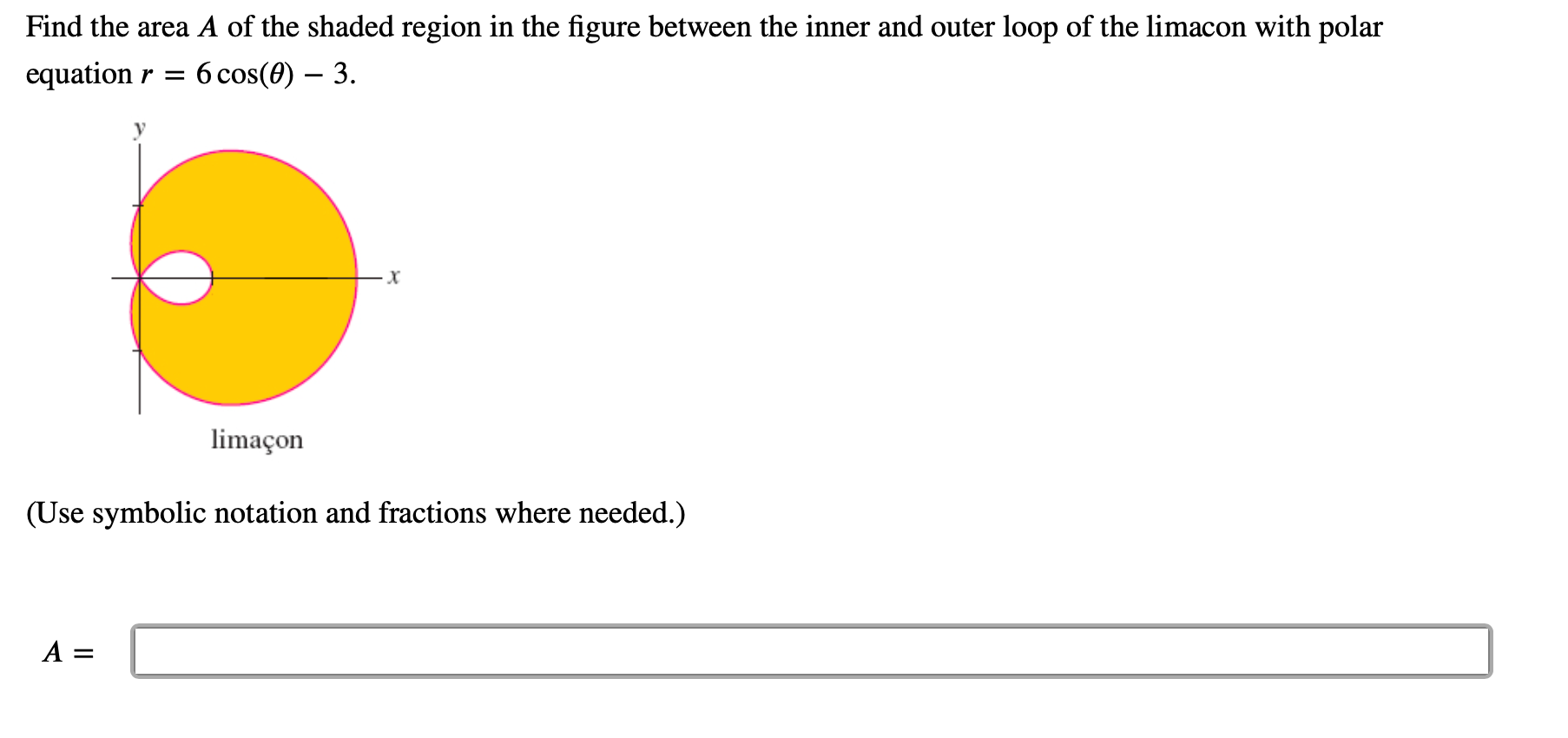 Solved Find the area enclosed by the lemniscate with