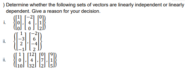 Solved ) Determine whether the following sets of vectors are | Chegg.com