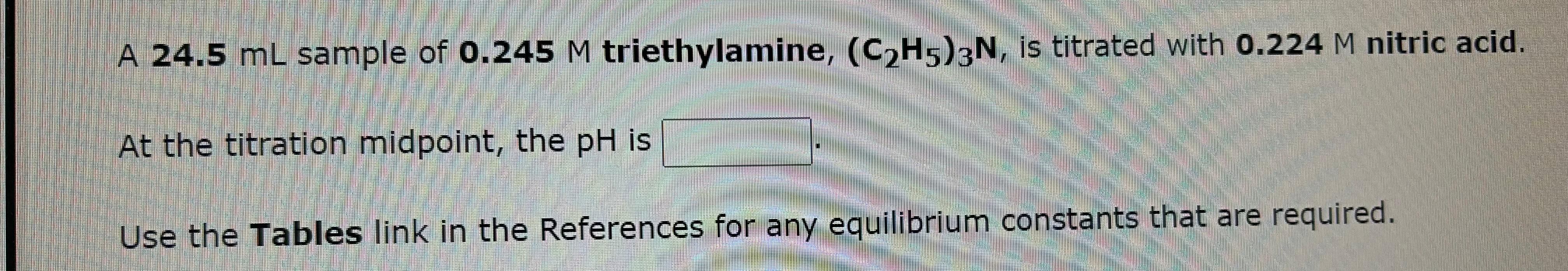 solved-a-24-5-ml-sample-of-0-245m-triethylamine-c2h5-3-n-chegg