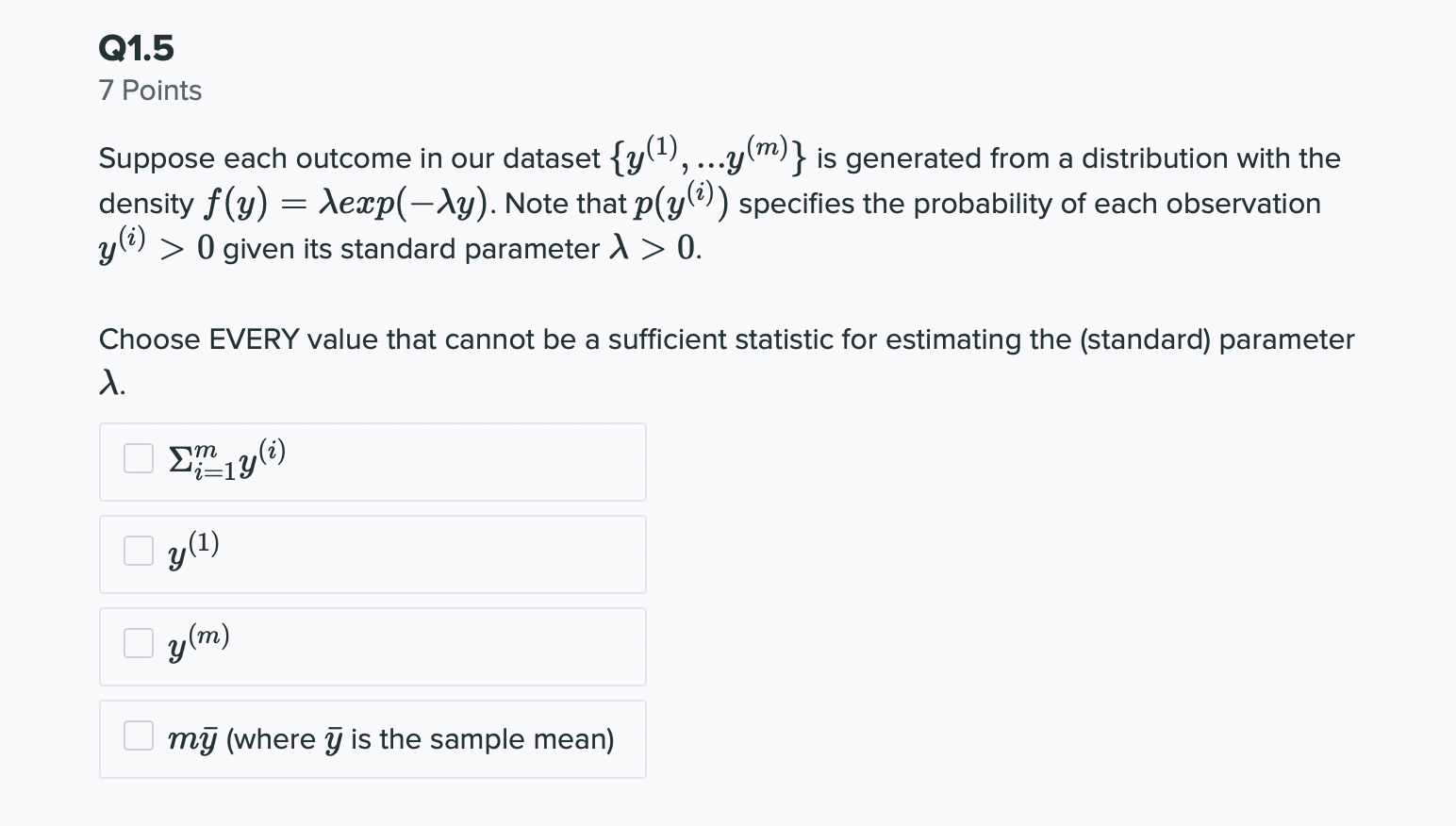Suppose each outcome in our dataset \( \left\{y^{(1)}, \ldots y^{(m)}\right\} \) is generated from a distribution with the de