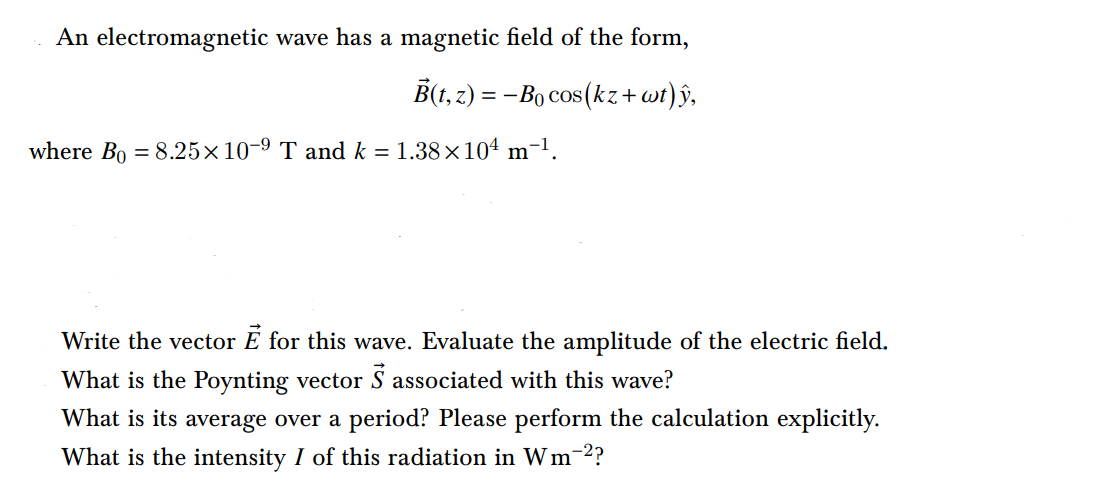 Solved An electromagnetic wave has a magnetic field of the | Chegg.com