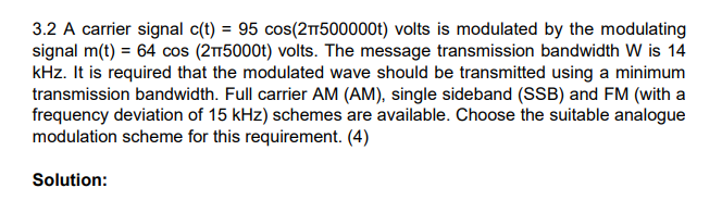 Solved 3.2 A carrier signal c(t) = 95 cos(217500000t) volts | Chegg.com