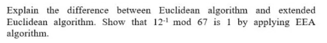 Solved Explain the difference between Euclidean algorithm | Chegg.com
