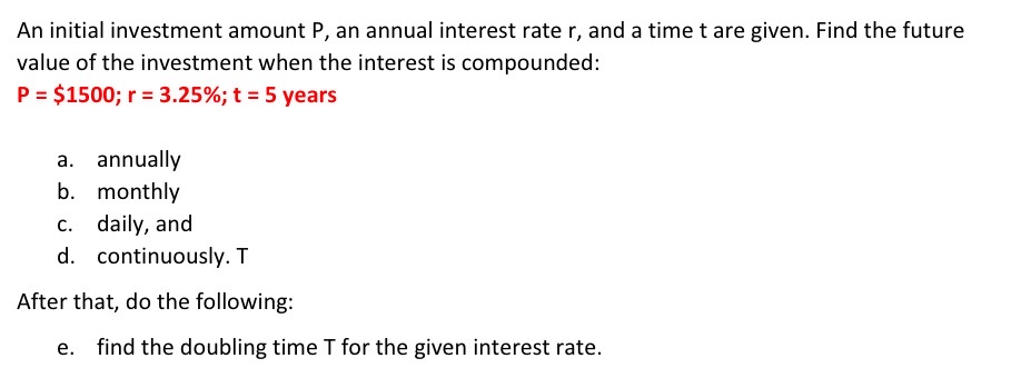 Solved An ﻿initial investment amount P, an ﻿annual interest | Chegg.com